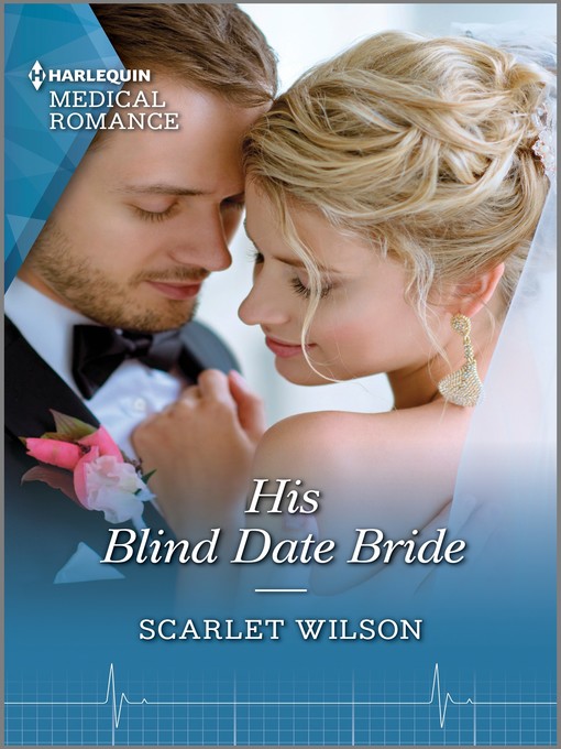 Title details for His Blind Date Bride by Scarlet Wilson - Available